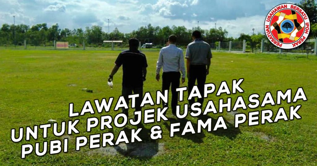 Lawatan Tapak Untuk Projek Usahasama Pubi Perak Fama Perak Pubi Perak