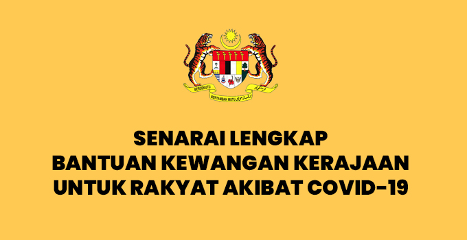 Senarai Lengkap Bantuan Kewangan Kerajaan Untuk Rakyat Akibat Covid-19  Info