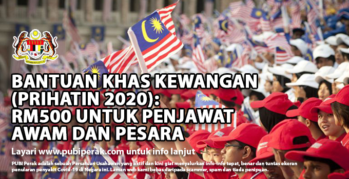 Bantuan Khas Kewangan (Prihatin 2020) RM500 Untuk Penjawat Awam Dan